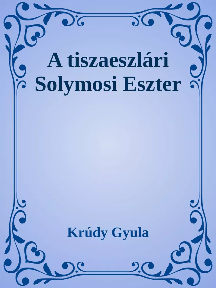 A tiszaeszlári Solymosi Eszter borító