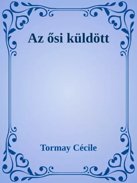 Az ősi küldött