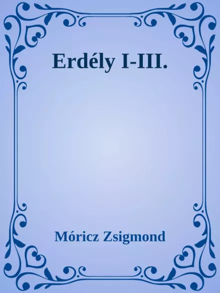 Erdély I-III.