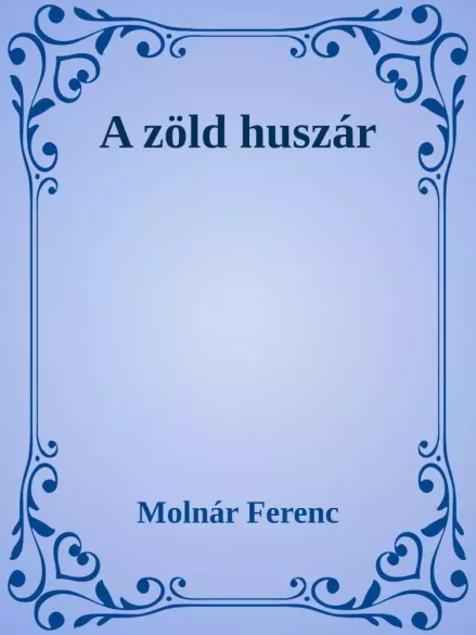 A zöld huszár borító