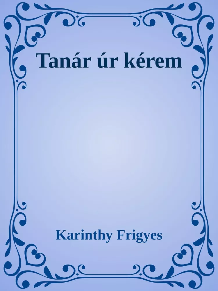 Tanár úr kérem borító