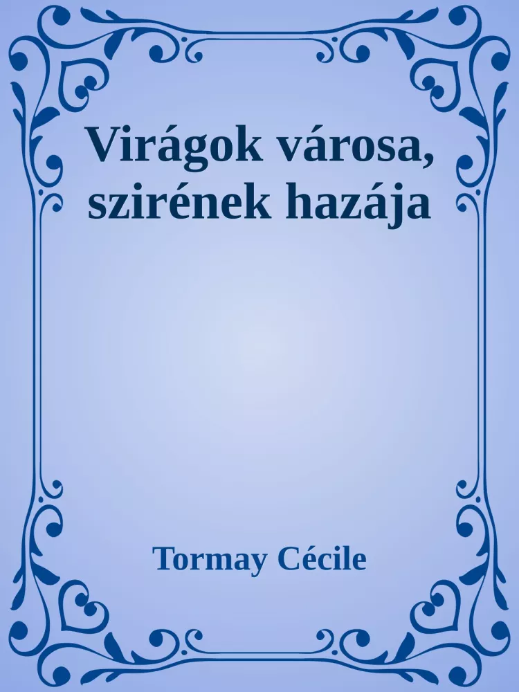 Virágok városa, szirének hazája borító