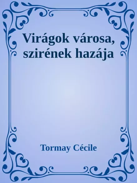 Virágok városa, szirének hazája