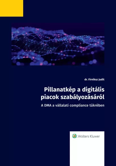 Pillanatkép a digitális piacok szabályozásáról