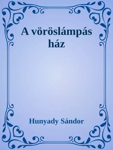 A vöröslámpás ház borító