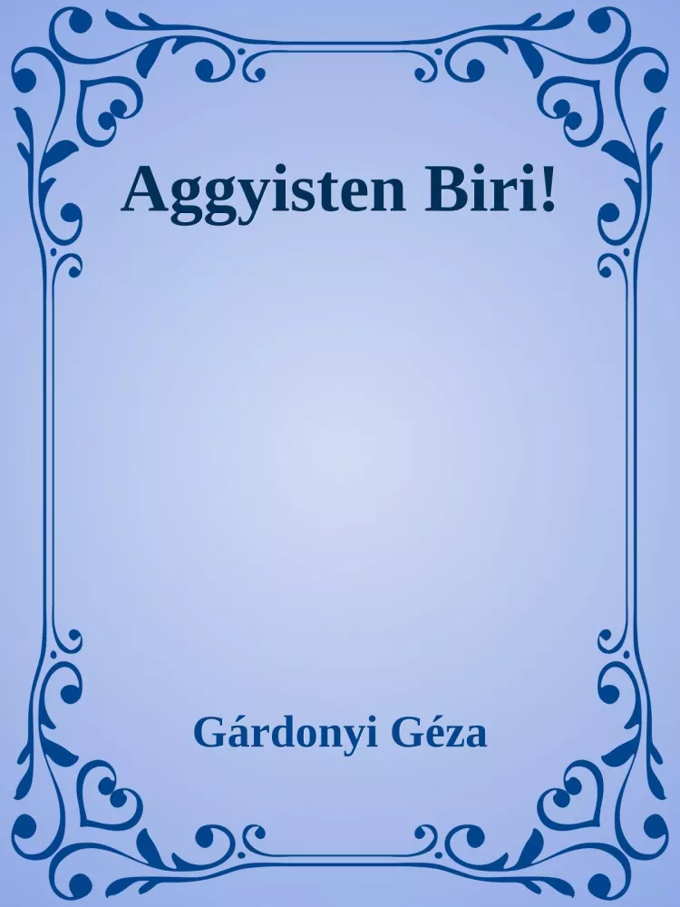 Aggyisten Biri! borító