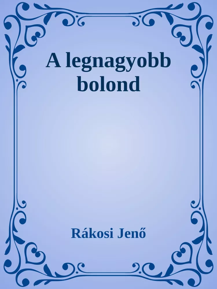 A legnagyobb bolond borító