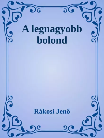 A legnagyobb bolond borító