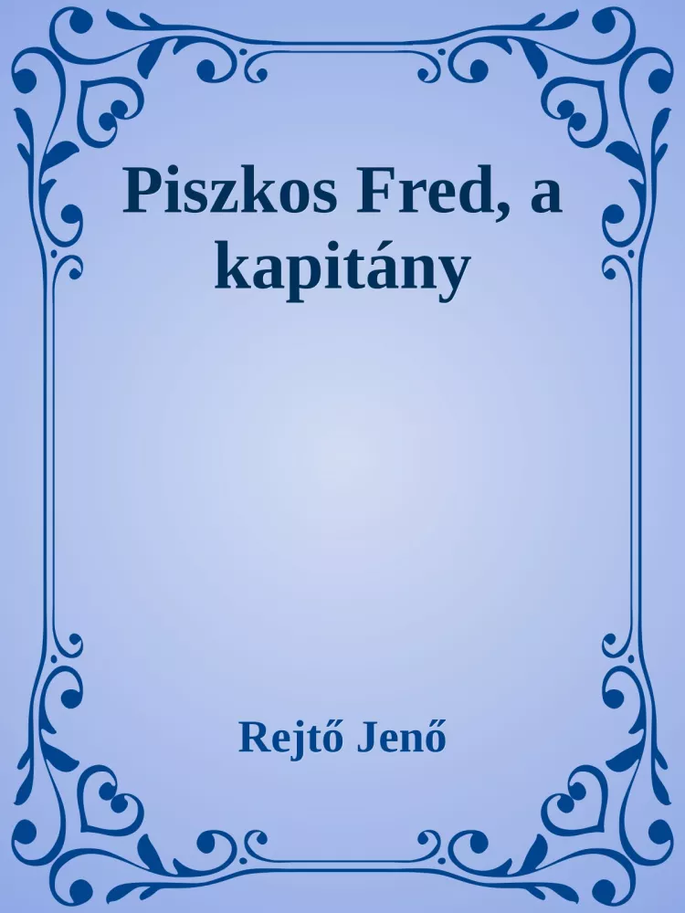 Piszkos Fred, a kapitány borító