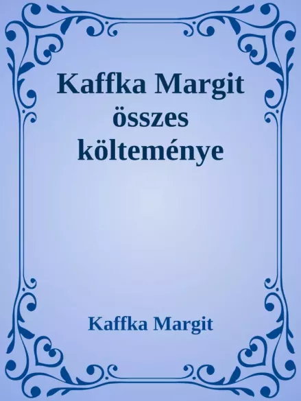 Kaffka Margit összes költeménye