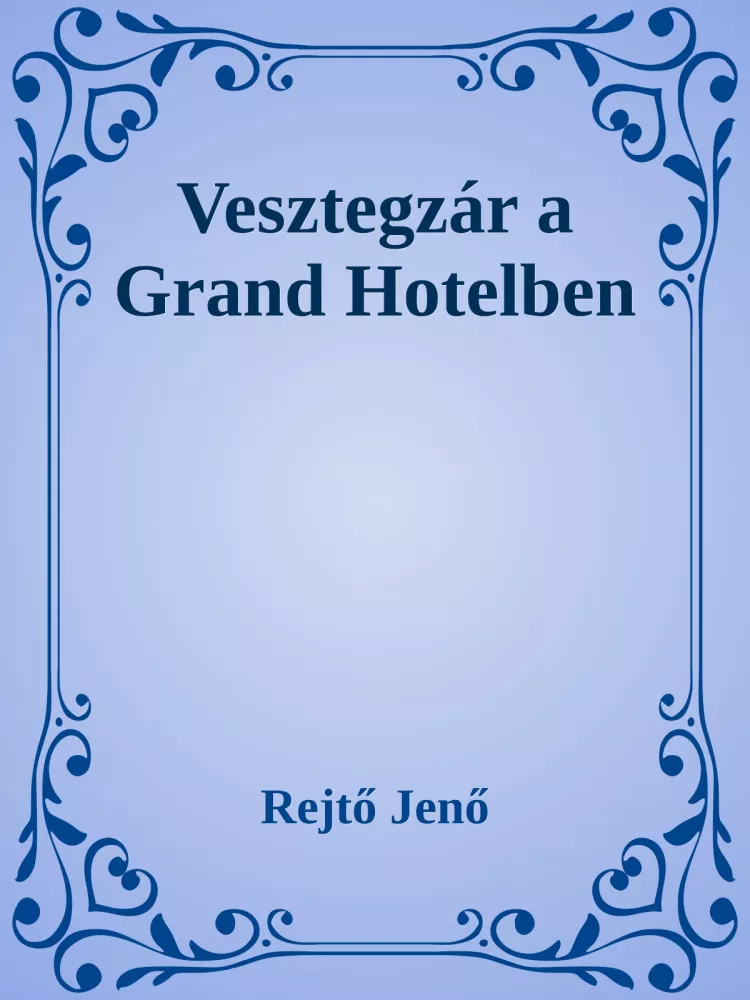 Vesztegzár a Grand Hotelben borító