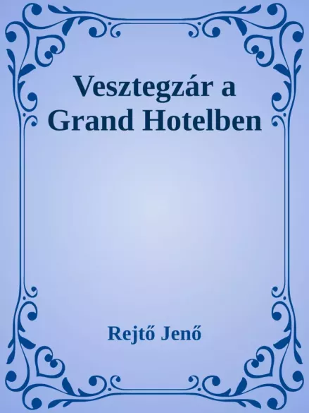 Vesztegzár a Grand Hotelben borító