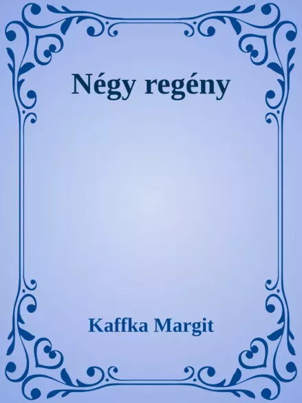 Kaffka Margit regényei borító