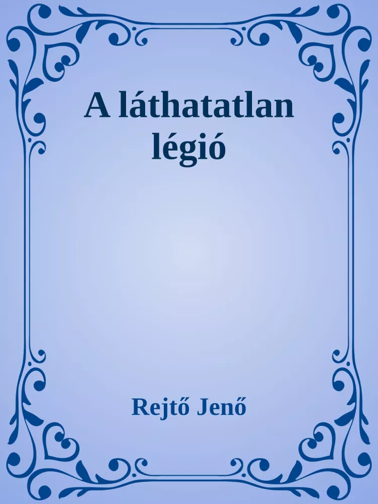 A láthatatlan légió borító