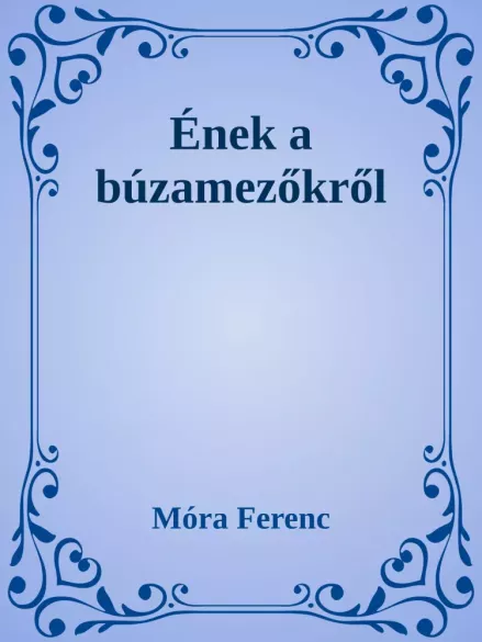 Ének a búzamezőkről