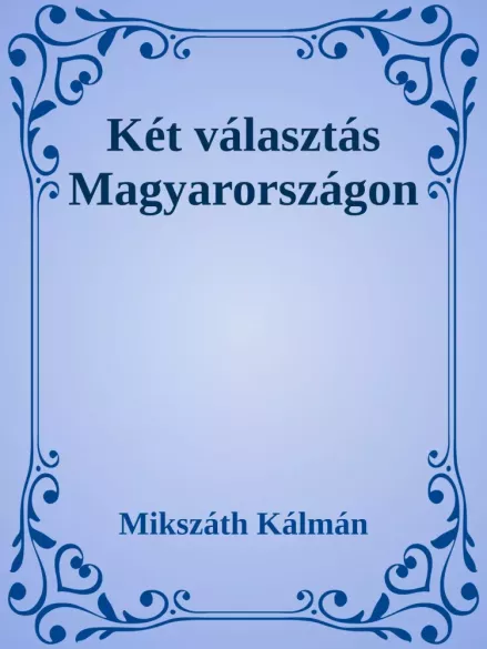 Két választás Magyarországon borító
