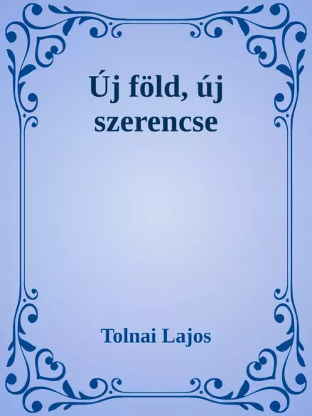 Új föld, új szerencse