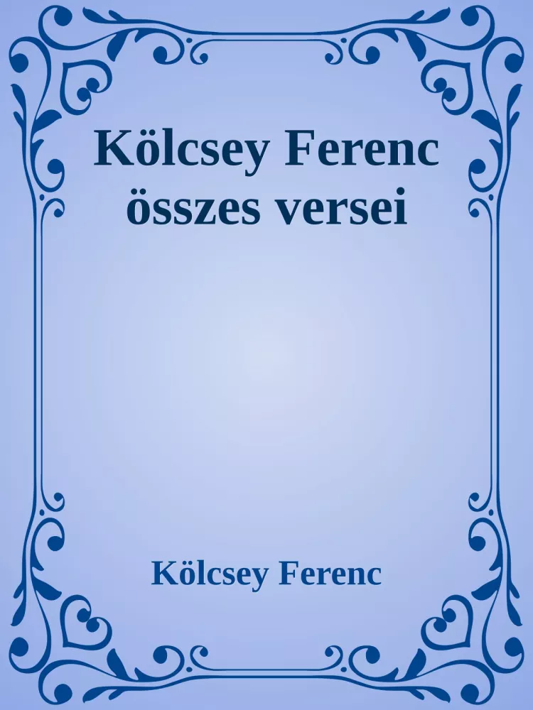 Kölcsey Ferenc összes verse borító
