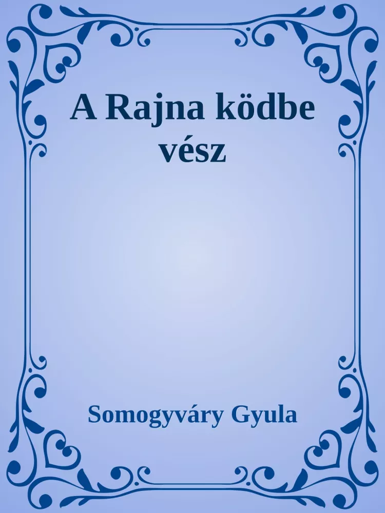 A Rajna ködbe vész borító