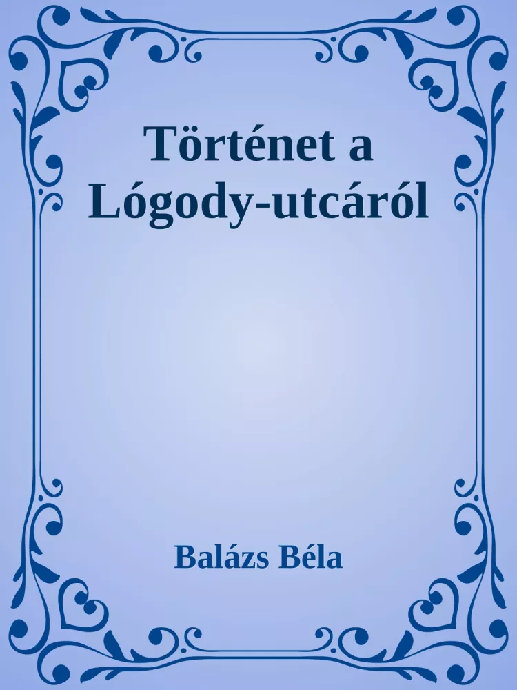 Történetek a Logody utcáról borító