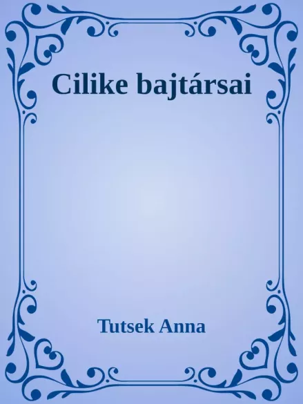 Cilike bajtársai