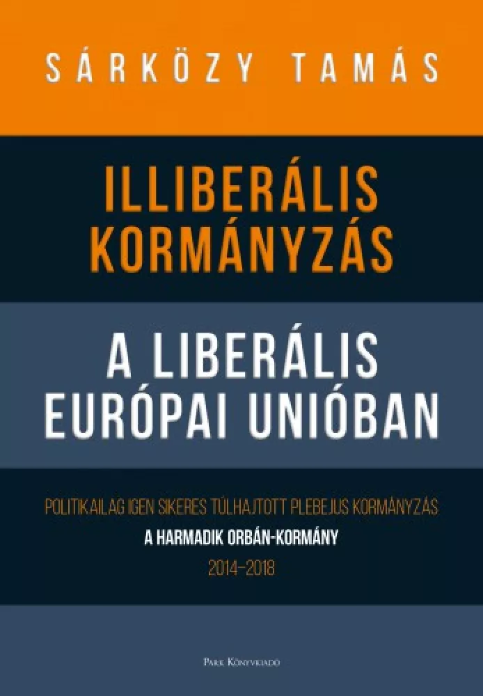 Illiberális kormányzás a liberális Európai Unióban borító