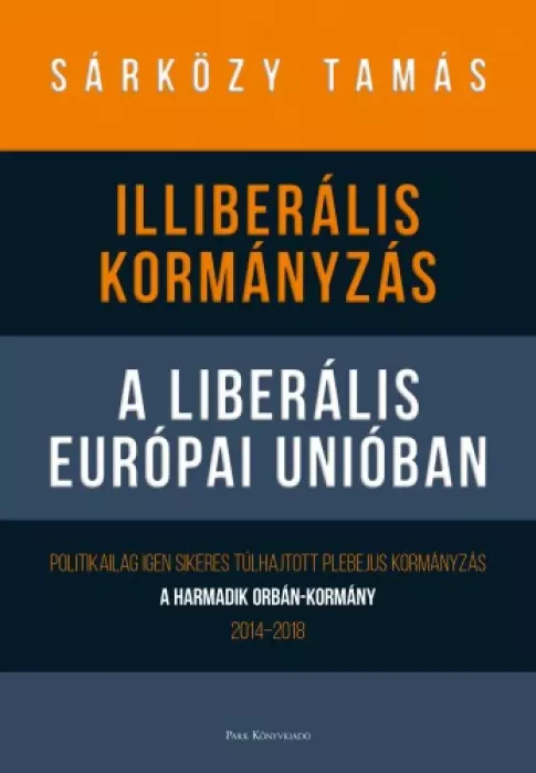 Illiberális kormányzás a liberális Európai Unióban borító