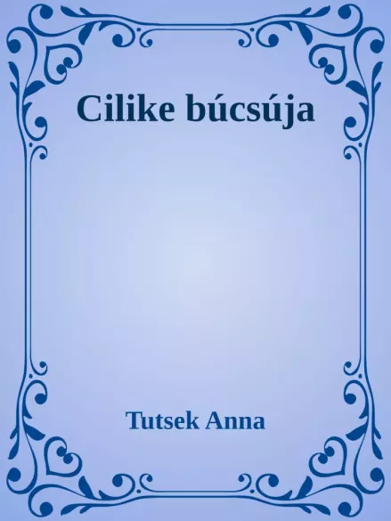 Cilike búcsúja borító