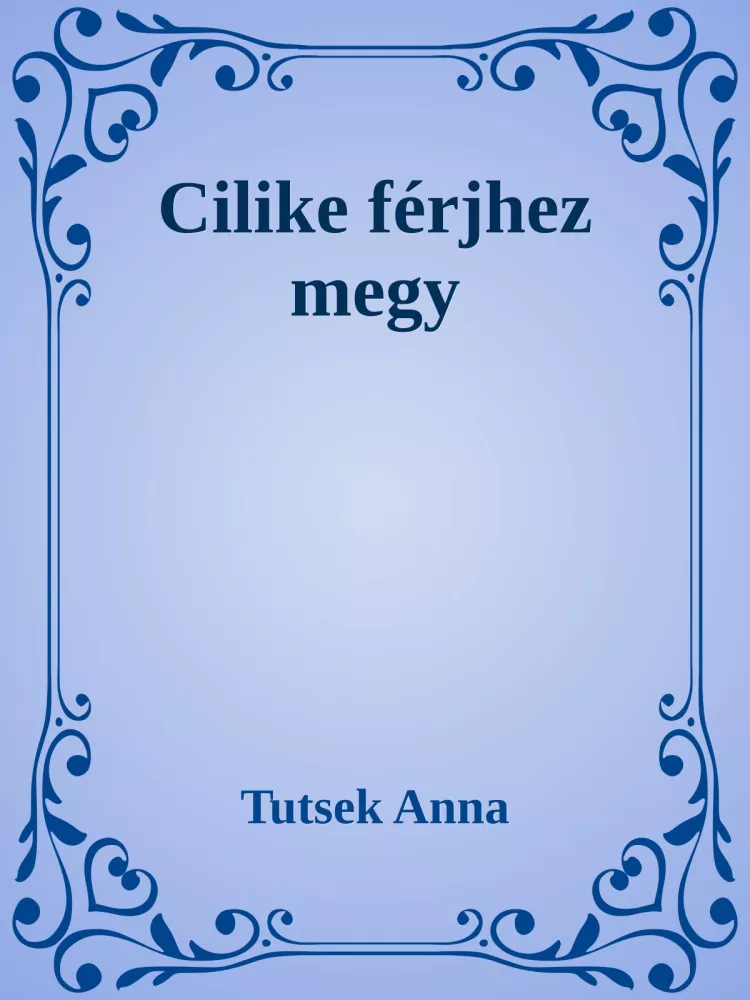 Cilike férjhez megy borító