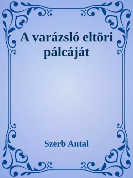 A varázsló eltöri pálcáját