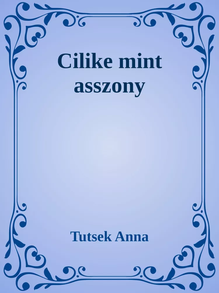 Cilike mint asszony borító