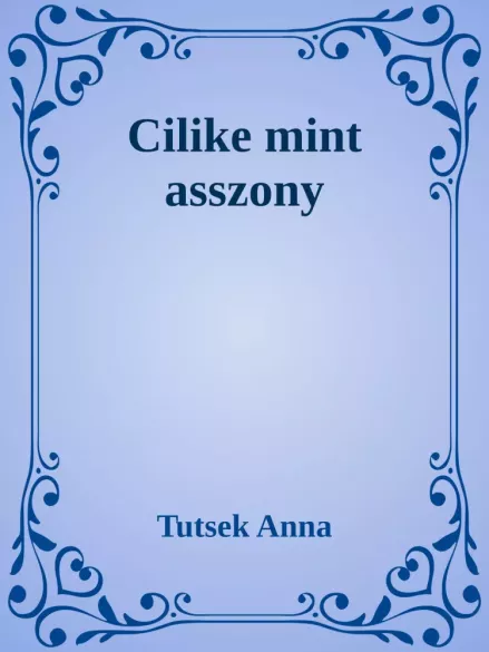 Cilike mint asszony borító