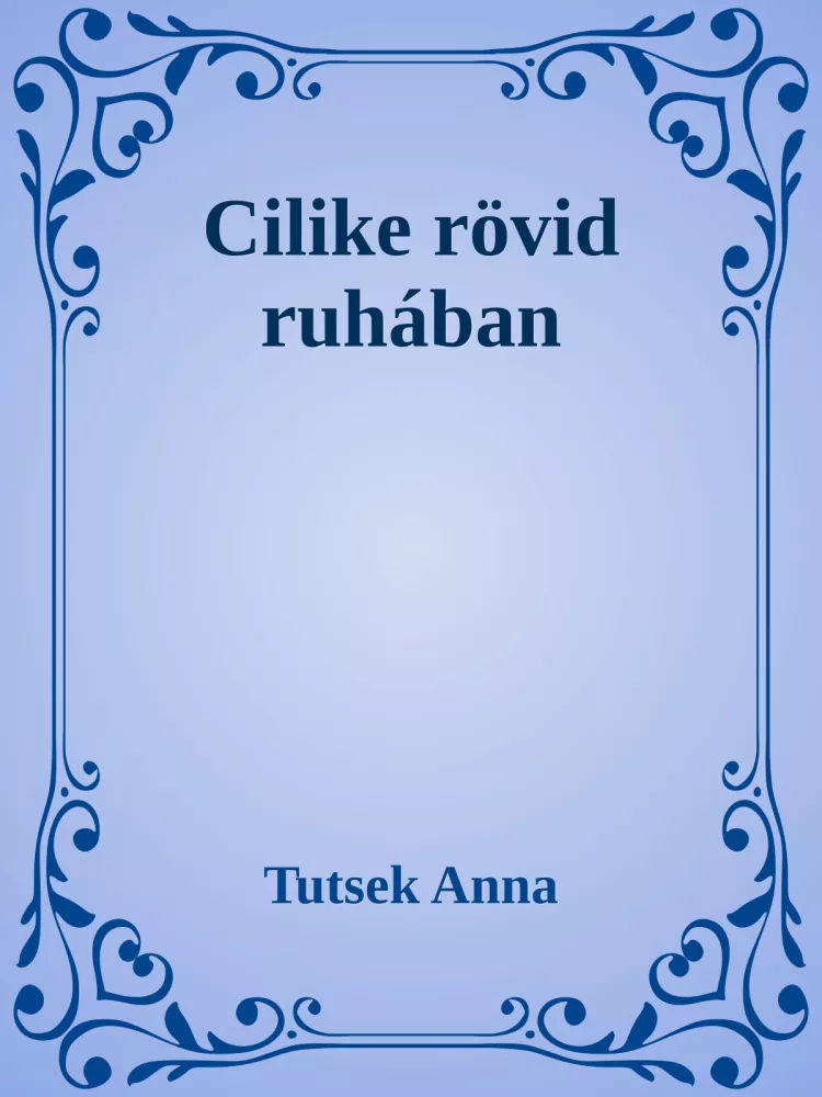 Cilike rövid ruhában borító