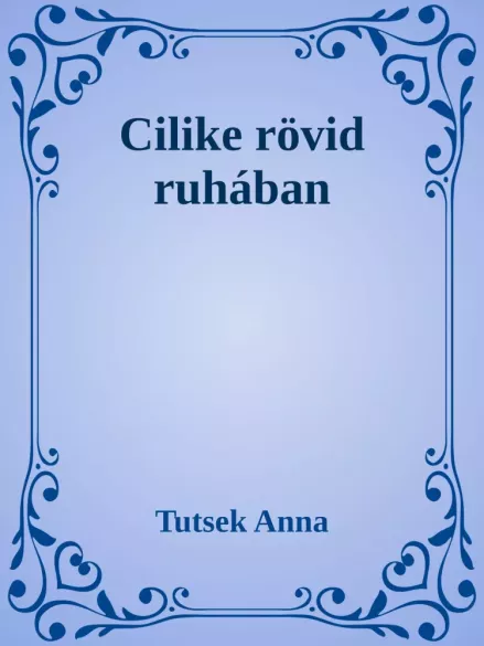 Cilike rövid ruhában borító