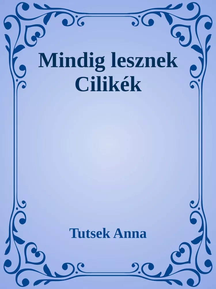 Mindig lesznek Cilikék borító