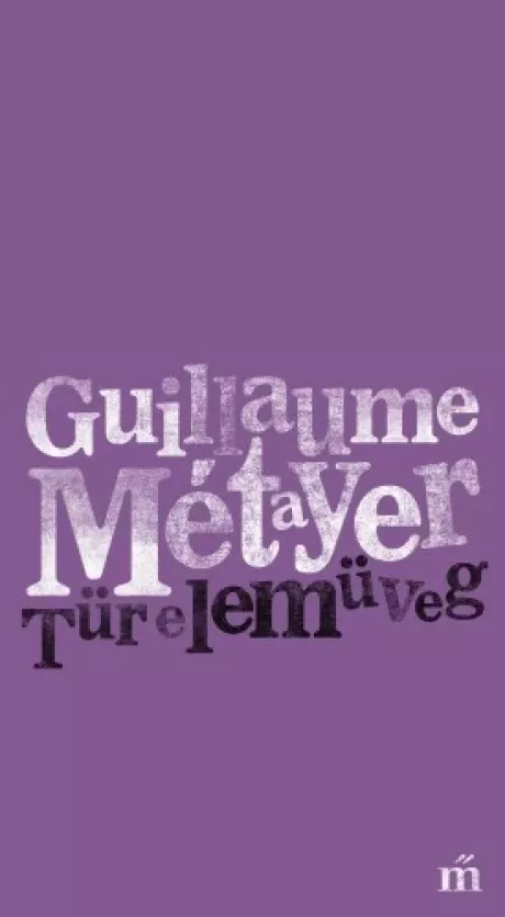 Türelemüveg. Válogatott versek