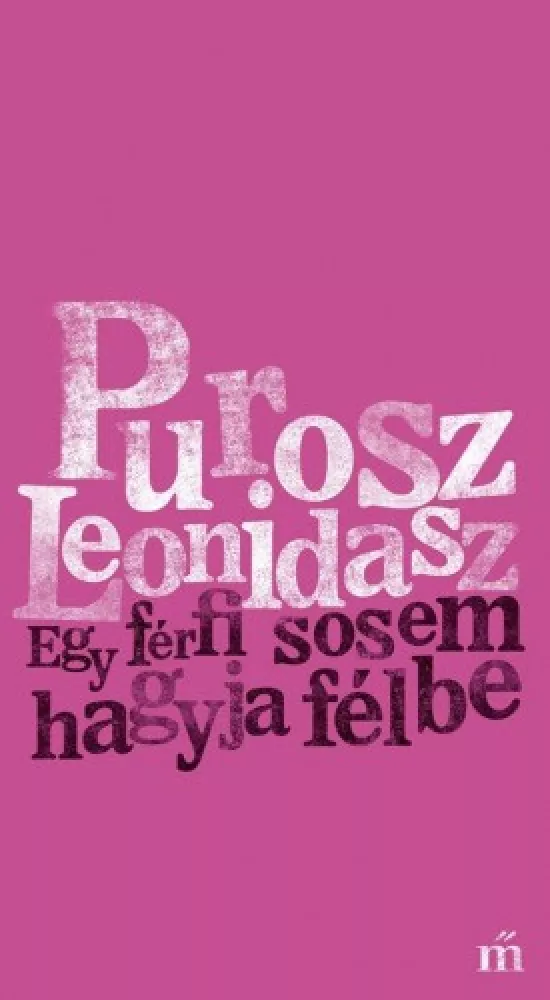 Egy férfi sosem hagyja félbe borító