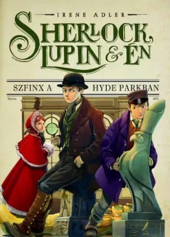 Sherlock, Lupin és én 8. Szfinx a Hyde Parkban