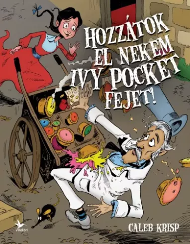 Hozzátok el nekem Ivy Pocket fejét! borító