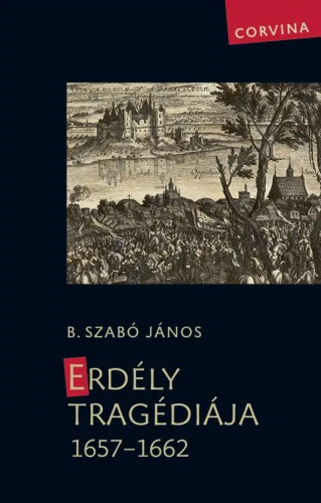 Erdély tragédiája 1657–1662 borító