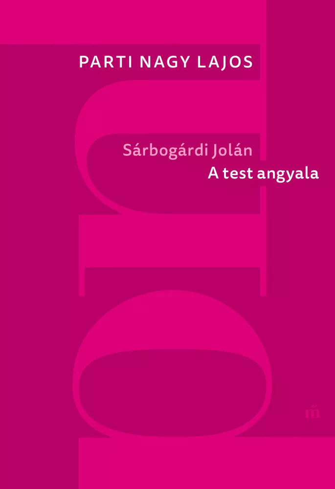 Sárbogárdi Jolán: A test angyala borító