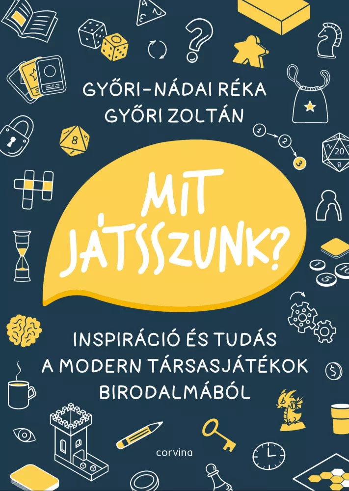 Mit játsszunk? – Inspiráció és tudás a modern társasjátékok birodalmából borító