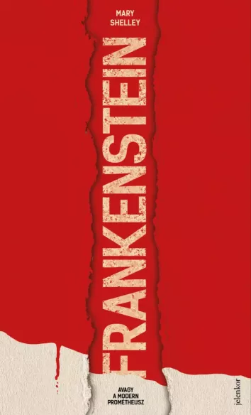 Frankenstein, avagy a modern Prométheusz borító