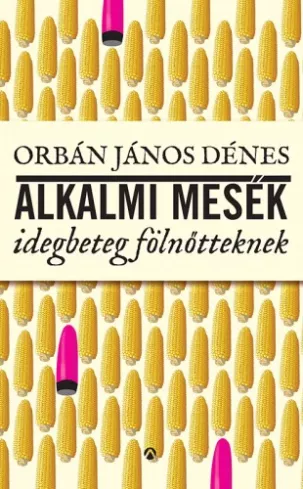 Alkalmi mesék idegbeteg fölnőtteknek borító