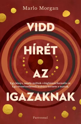 Vidd hírét az Igazaknak