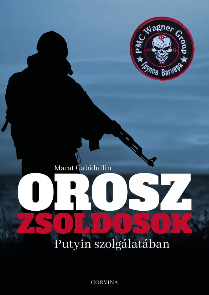 Orosz zsoldosok Putyin szolgálatában borító