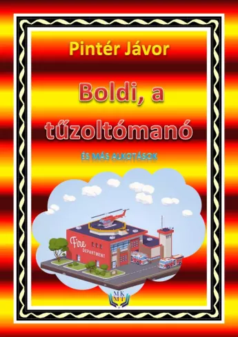 Boldi, a tűzoltómanó és más alkotások borító