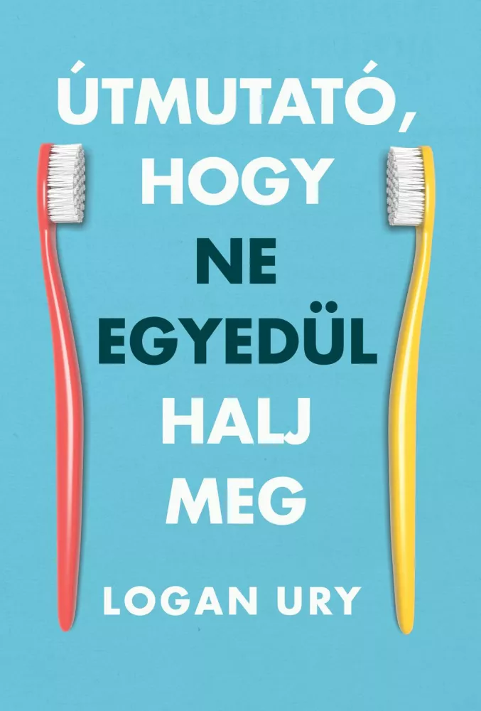 Útmutató, hogy ne egyedül halj meg borító