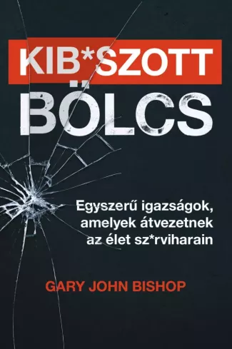 Kib*szott bölcs