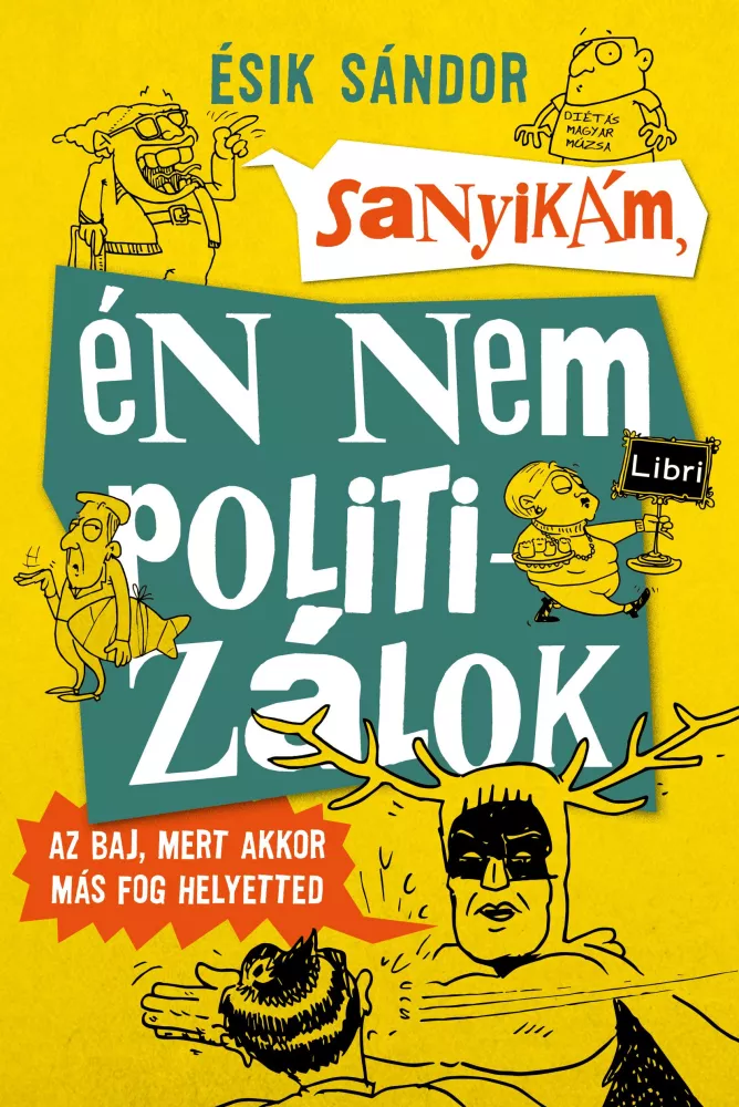 Sanyikám, én nem politizálok borító